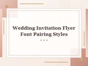 Wedding Invitation Flyer Font Pairing Styles