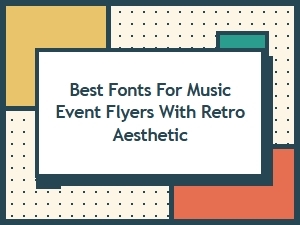 Retro Music Flyer Font Pairings