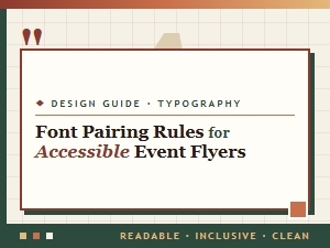 Accessible Font Pairing Rules for Event Flyers